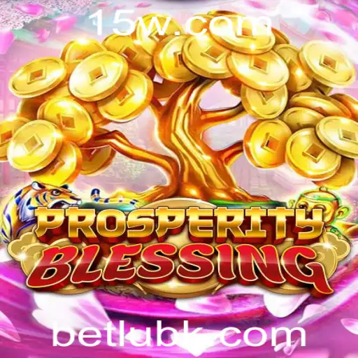 betlub | Descubra ProsperityBlessing: Um Jogo Revolucionário no mundo Betlub