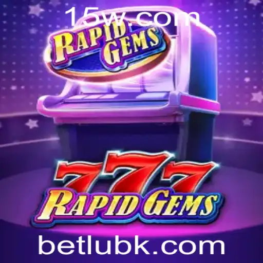 betlub | Mergulhe no Mundo de RapidGems777 com a Plataforma Betlub